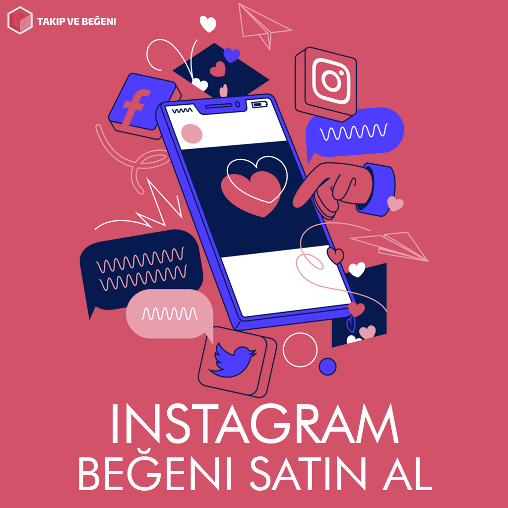 Instagram Beğeni Takipçi Satın Al